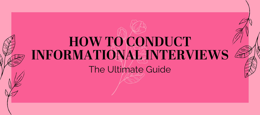How to Conduct Informational Interviews: The Ultimate Guide