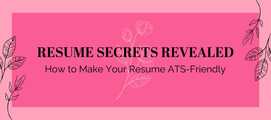 Resume Secrets Revealed: How to Make Your Resume ATS-Friendly